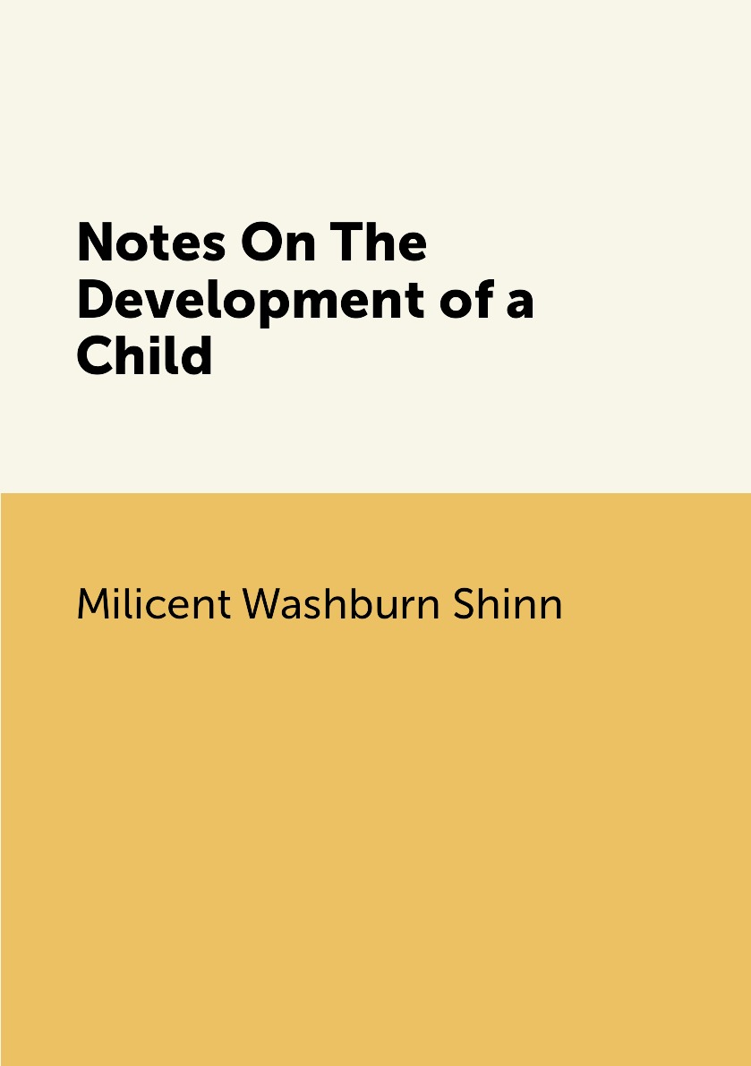 

Notes On The Development of a Child
