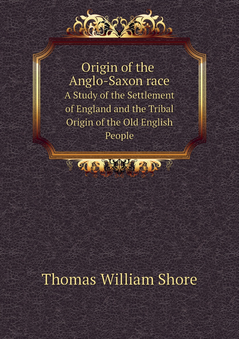 

Origin of the Anglo-Saxon race