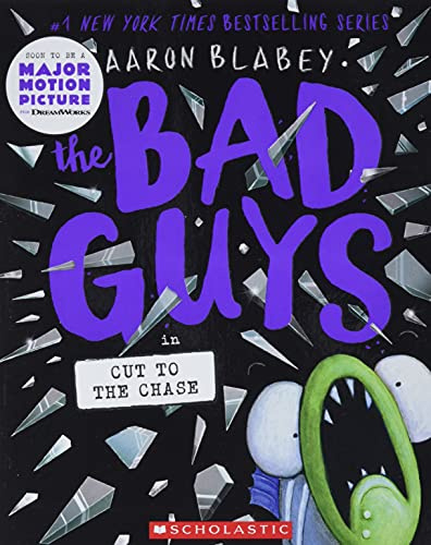 

The Bad Guys in Cut to the Chase (The Bad Guys #13)