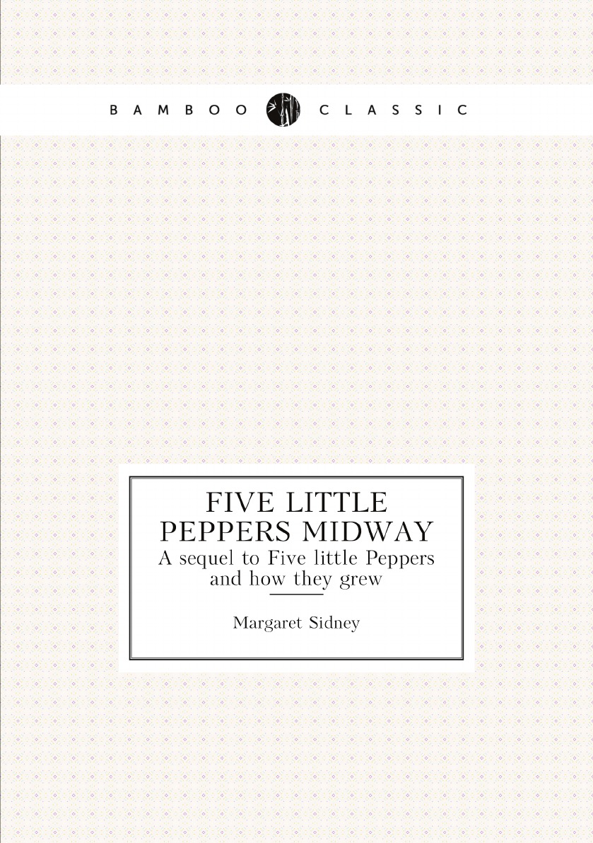 

Five little Peppers midway
