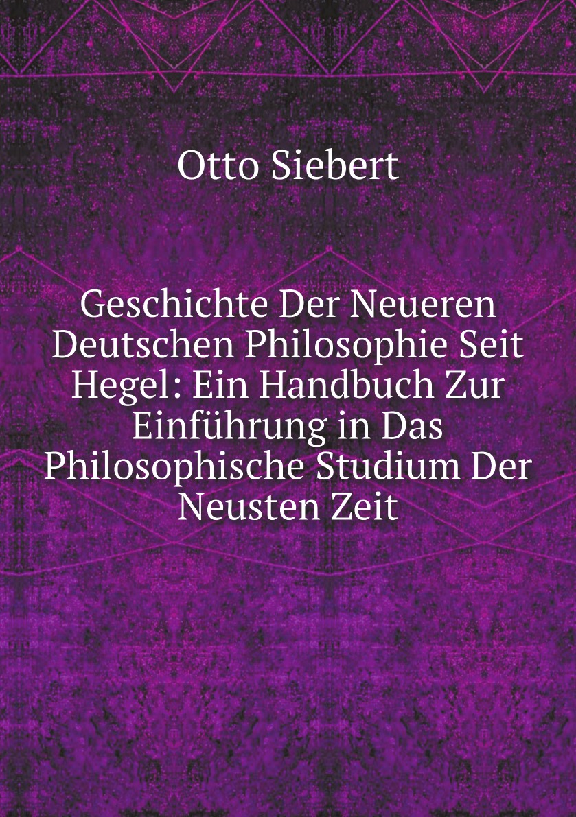 

Geschichte Der Neueren Deutschen Philosophie Seit Hegel:Ein Handbuch Zur Einfuhrung