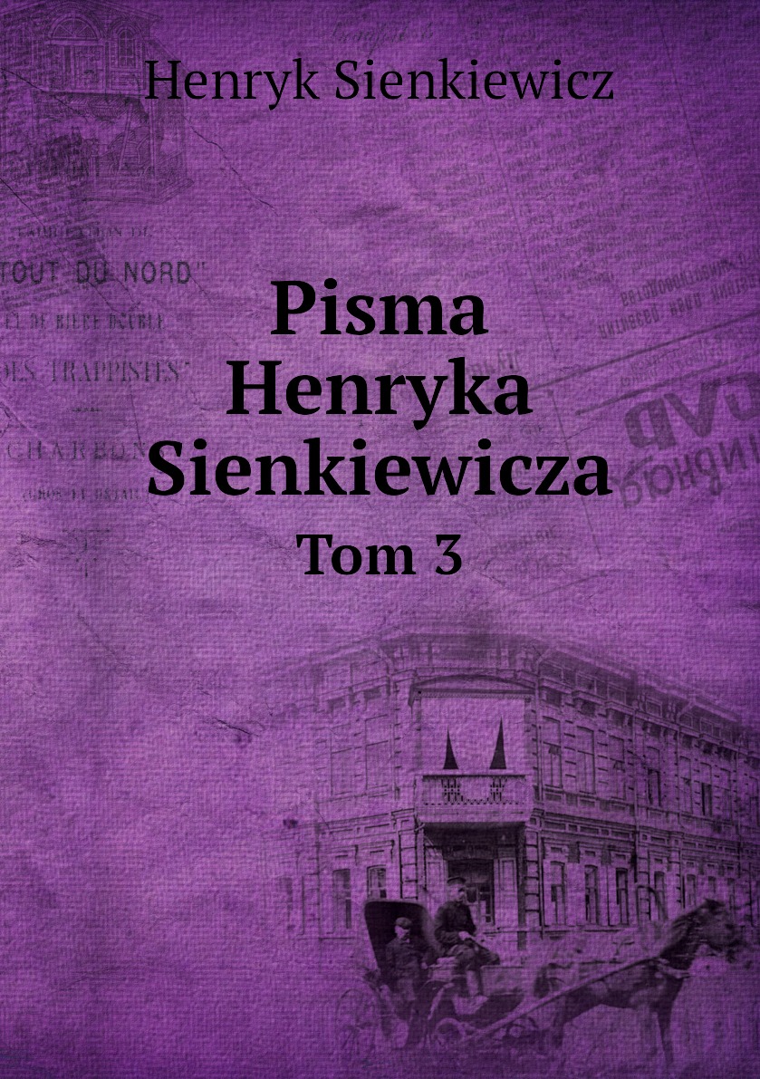 

Pisma Henryka Sienkiewicza