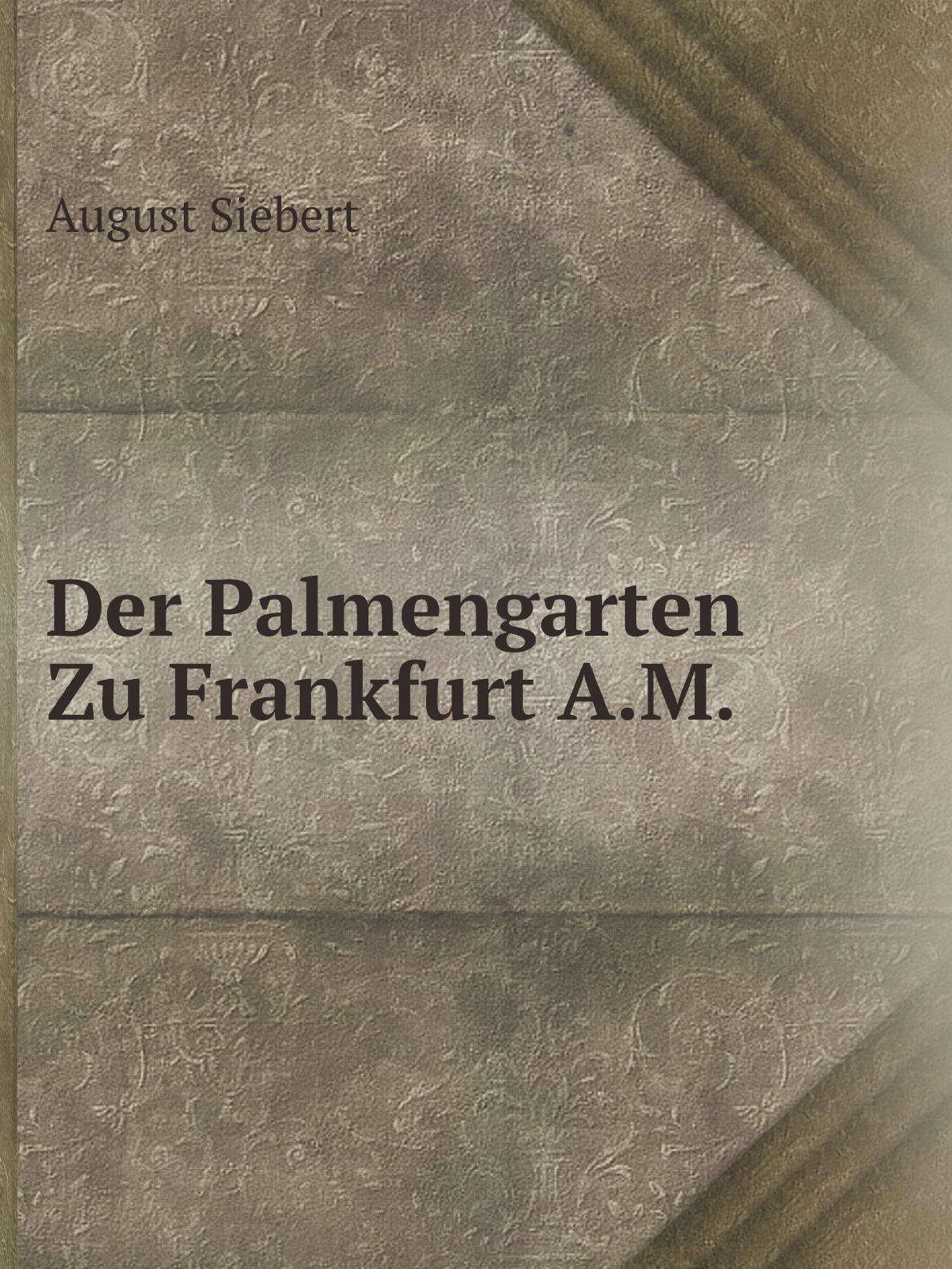

Der Palmengarten Zu Frankfurt A.M.