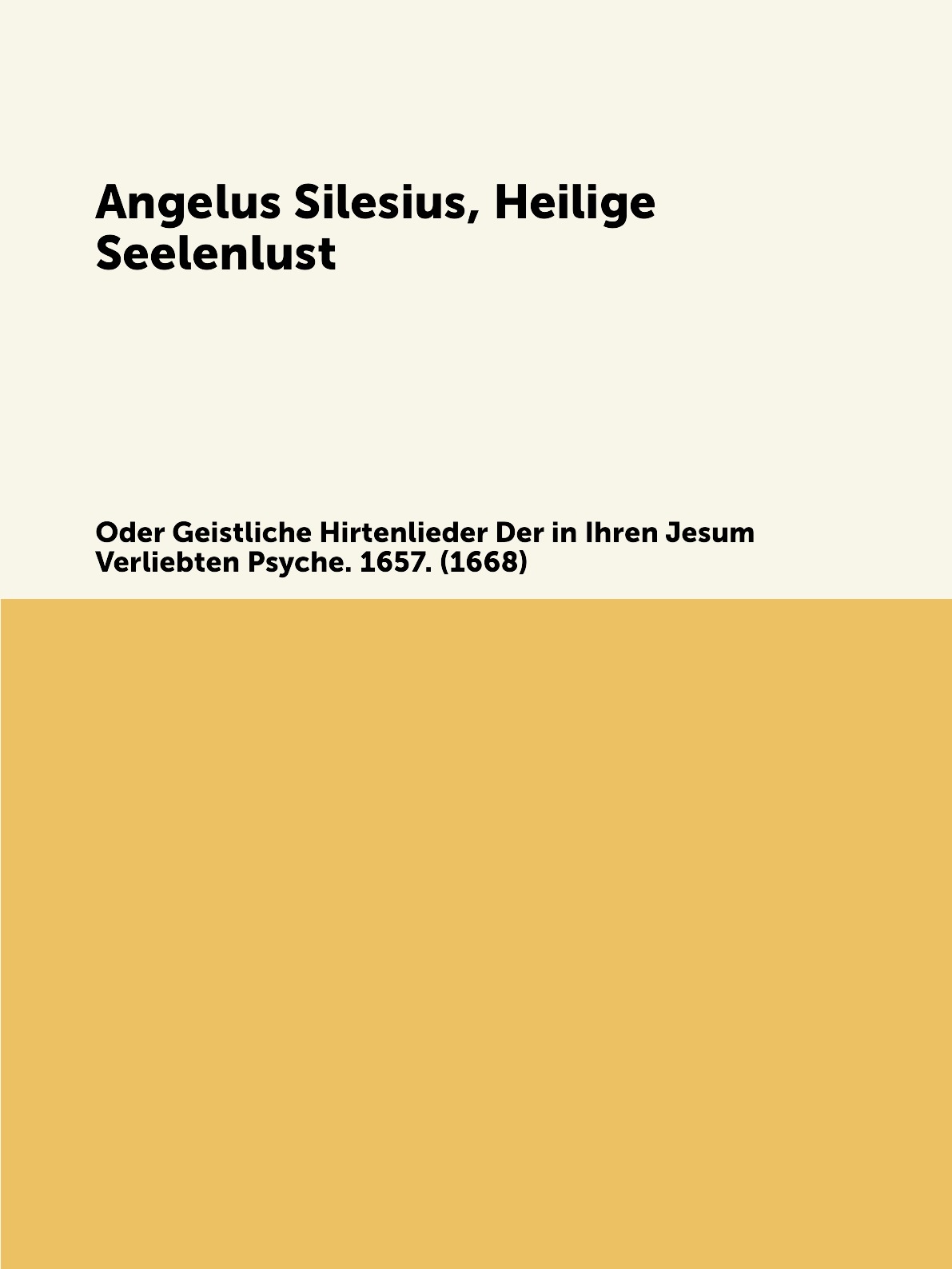 

Angelus Silesius, Heilige Seelenlust