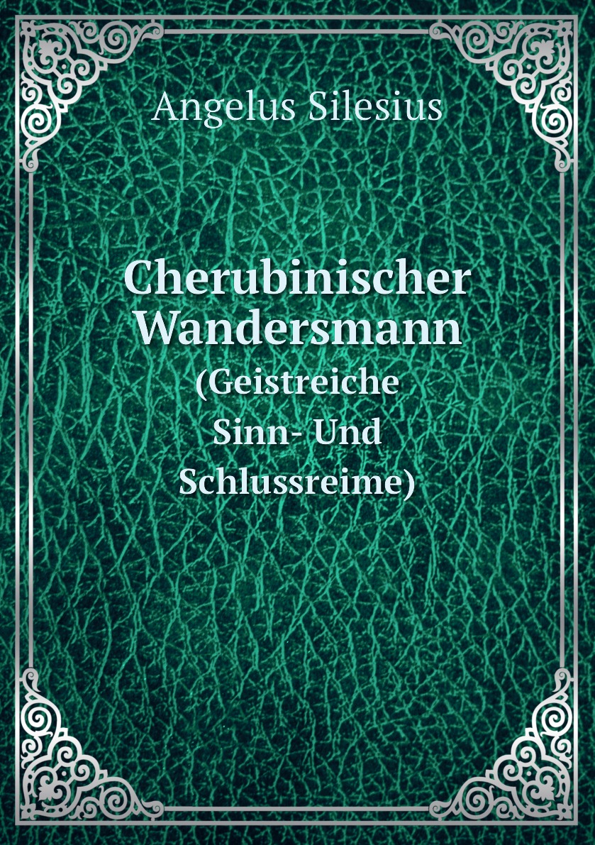 

Cherubinischer Wandersmann