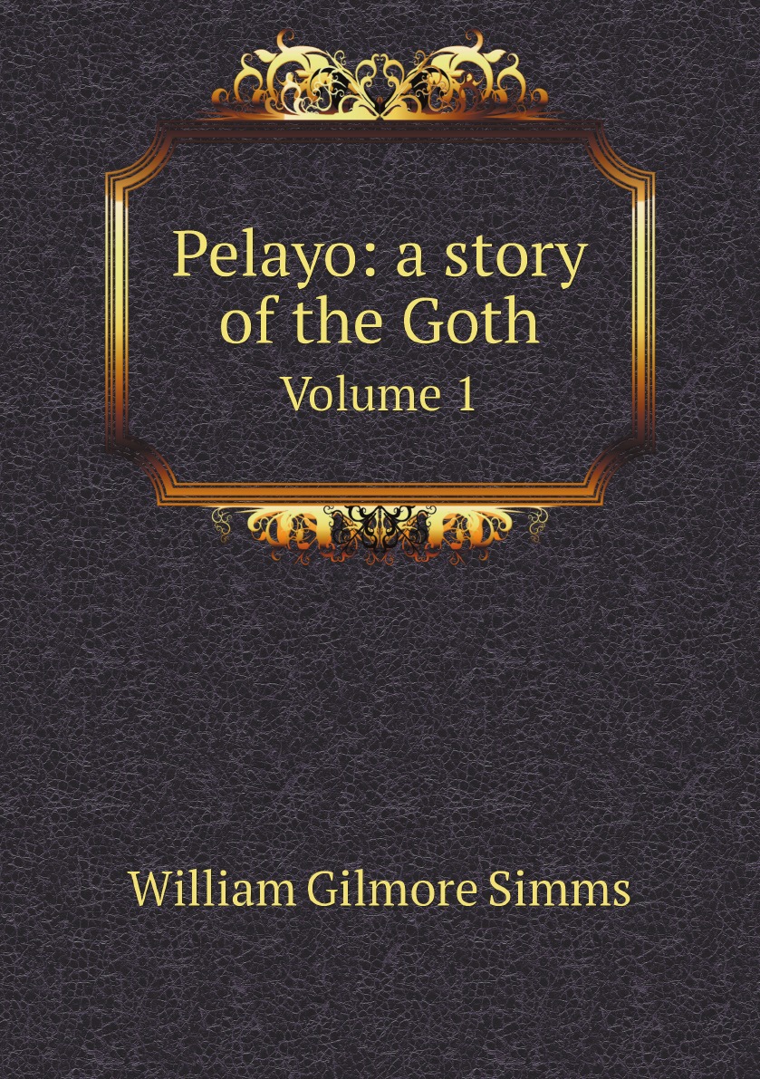 

Pelayo: a story of the Goth