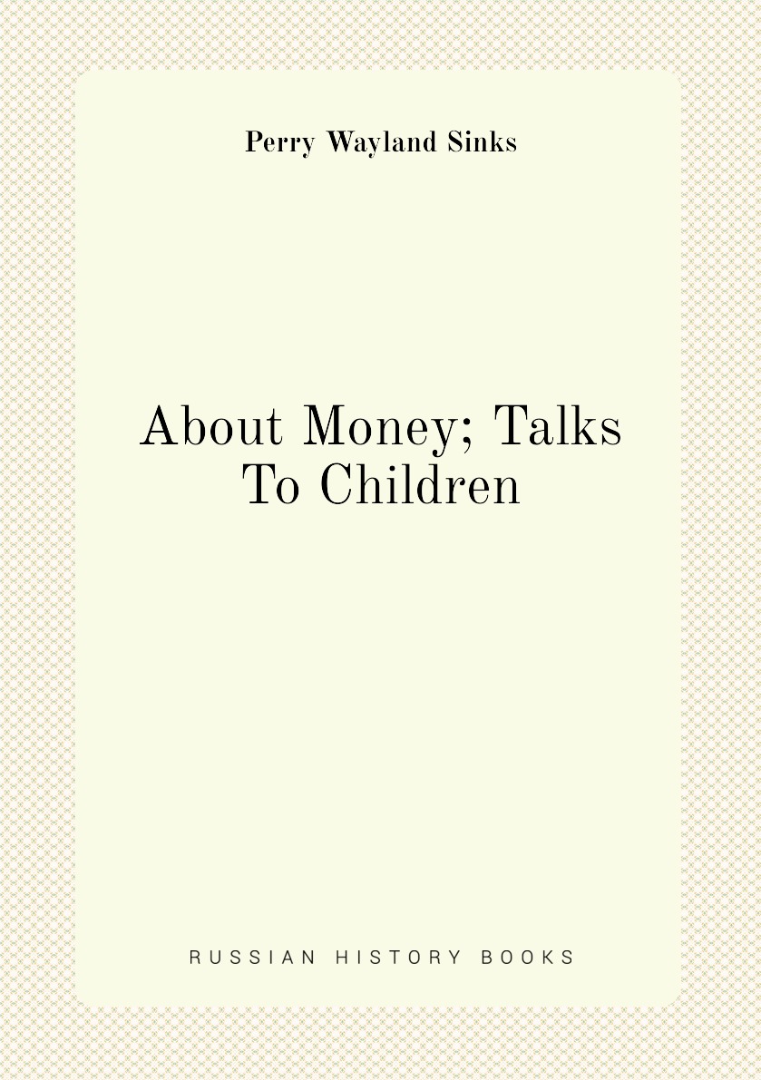 

About Money; Talks To Children