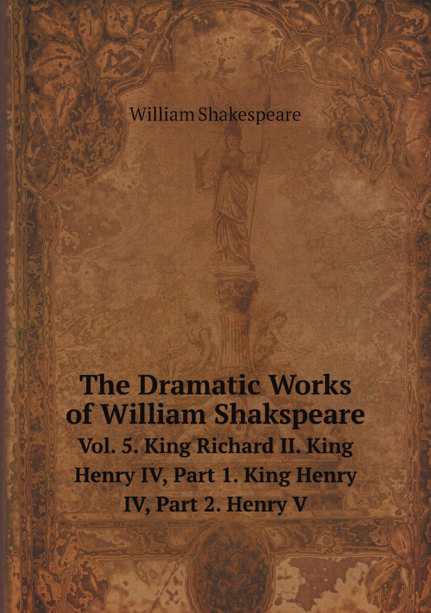 

The Dramatic Works of William Shakspeare