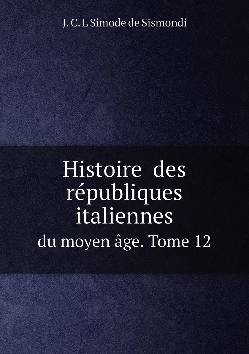 

Histoire des republiques italiennes