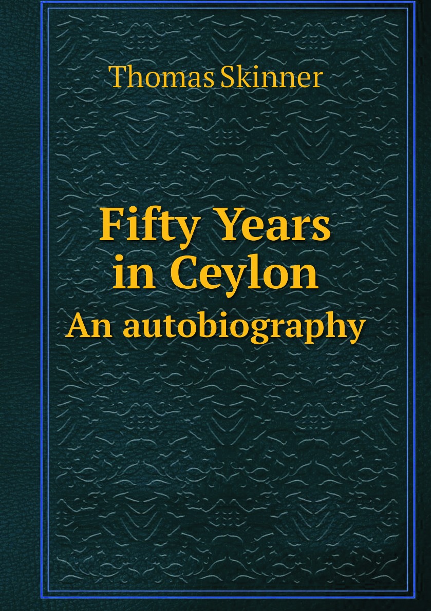 

Fifty Years in Ceylon