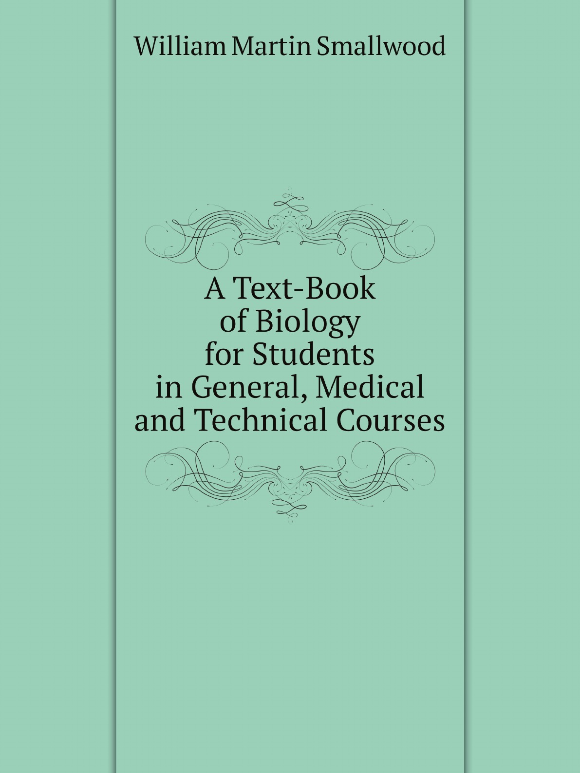 

A Text-Book of Biology for Students in General, Medical and Technical Courses