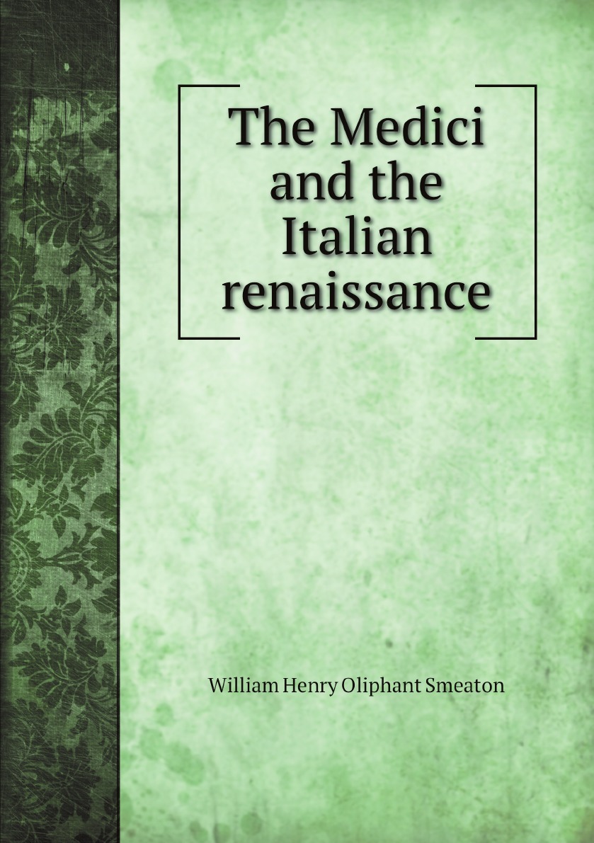 

The Medici and the Italian renaissance