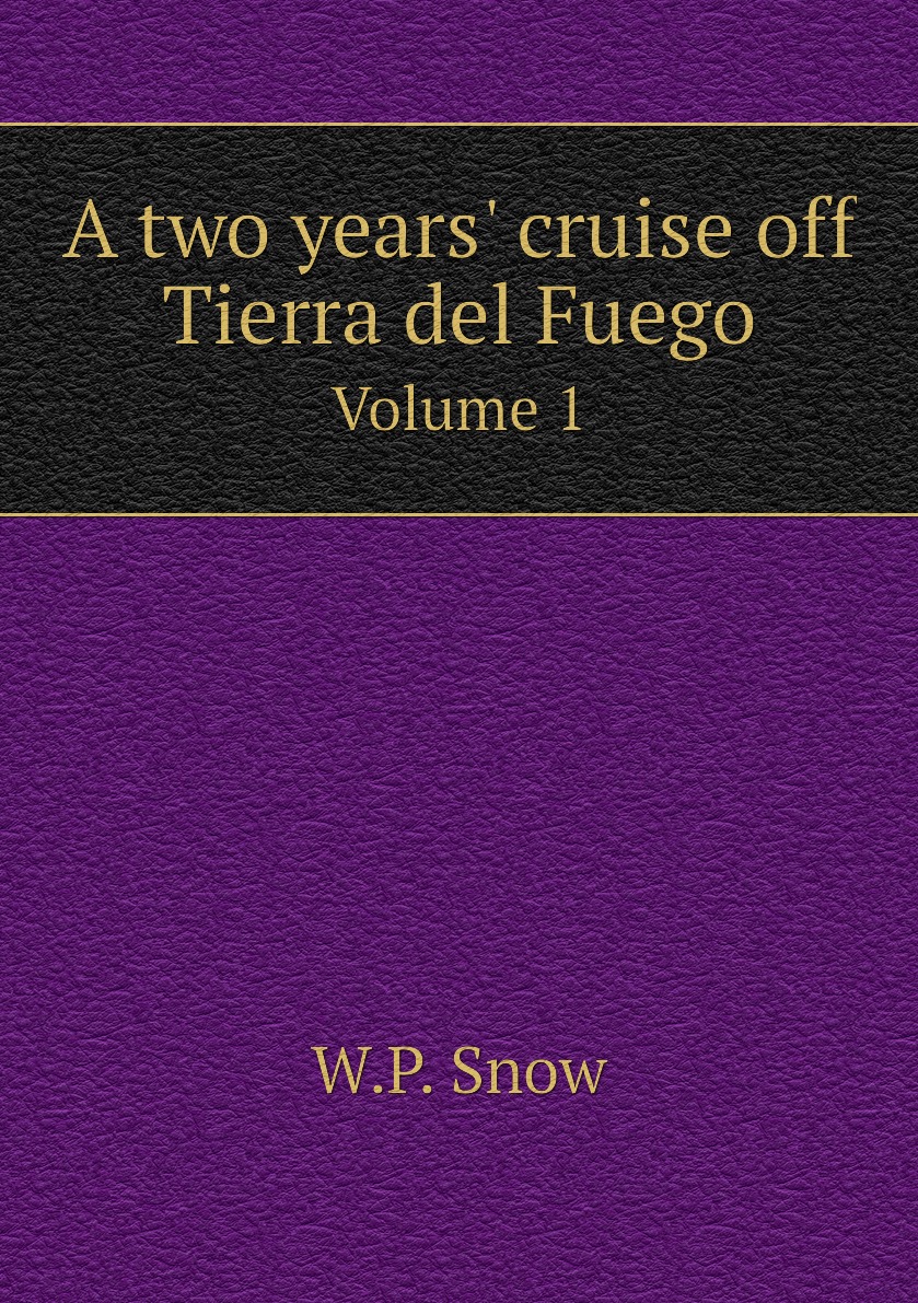 

A two years' cruise off Tierra del Fuego