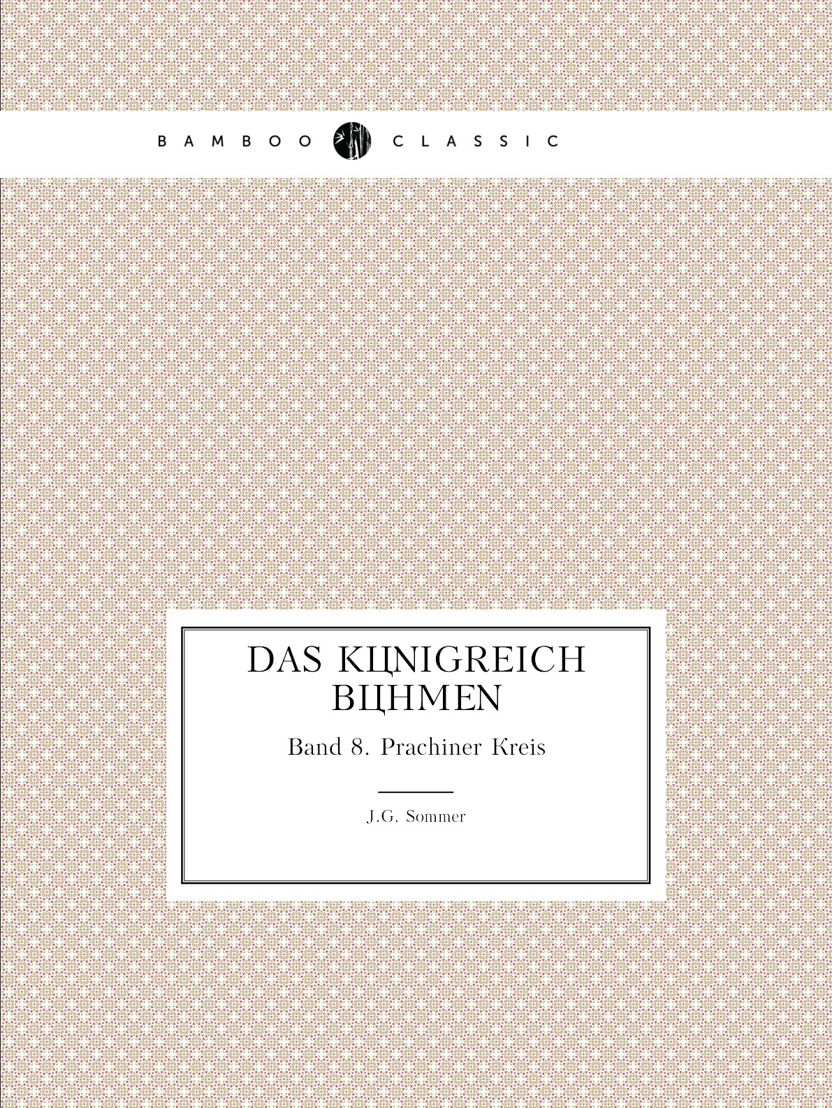 

Das Konigreich Bohmen