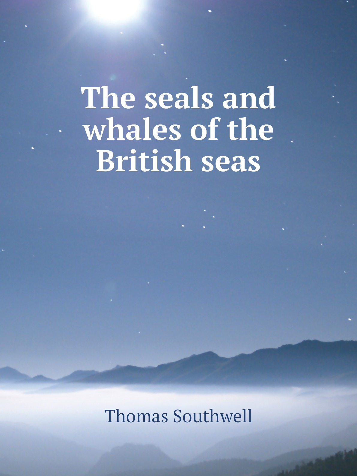 

The seals and whales of the British seas