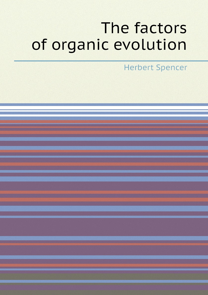 

The factors of organic evolution