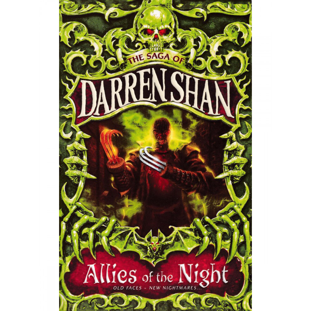

The Saga of Darren Shan Allies of the Night Old Faces New Nightmares Book 8