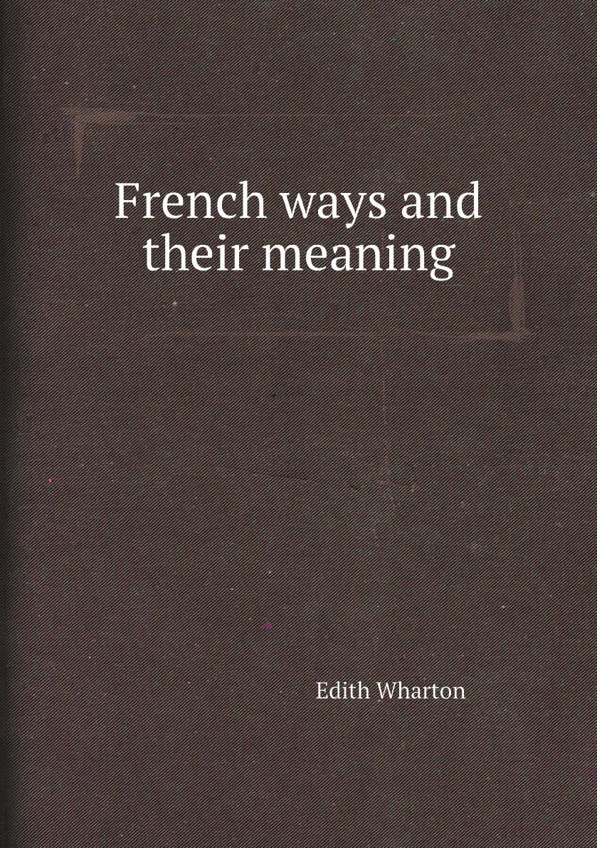 

French ways and their meaning
