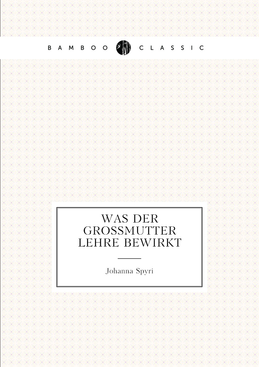 

Was Der Grossmutter Lehre Bewirkt