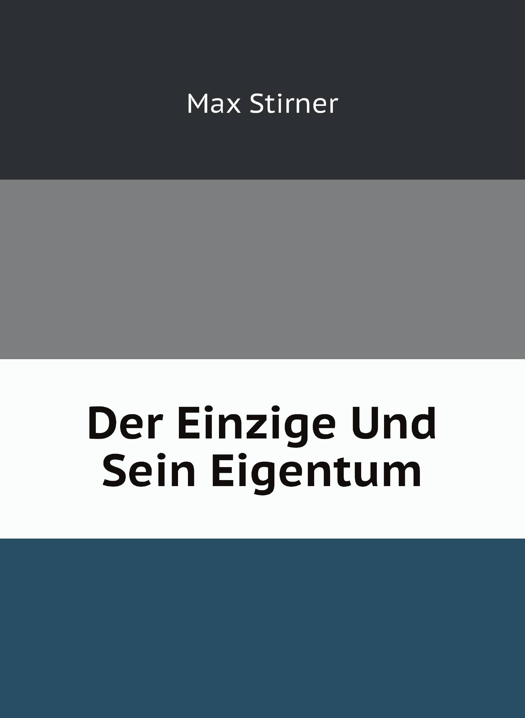 

Der Einzige Und Sein Eigentum