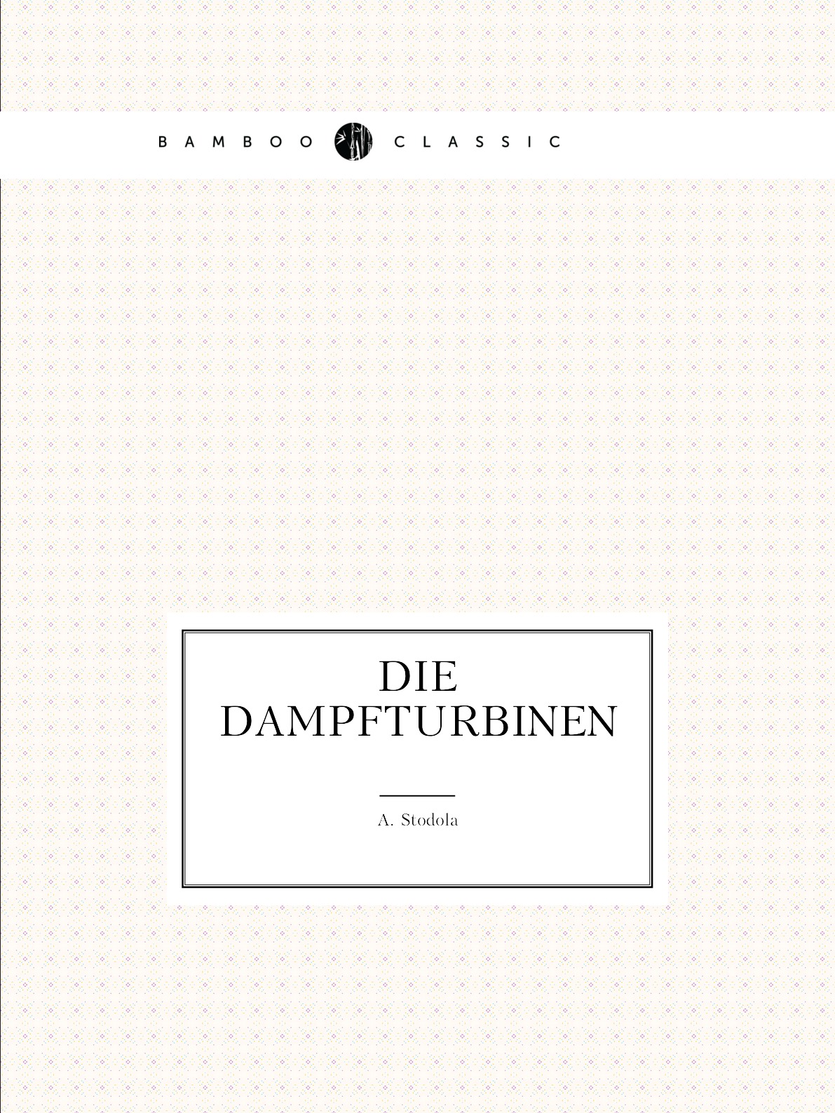 

Die Dampfturbinen