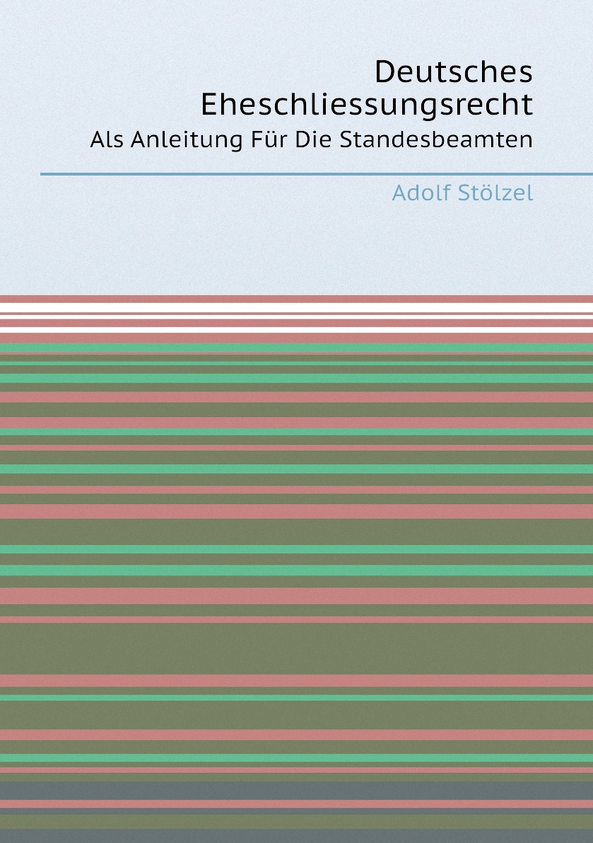 

Deutsches Eheschliessungsrecht