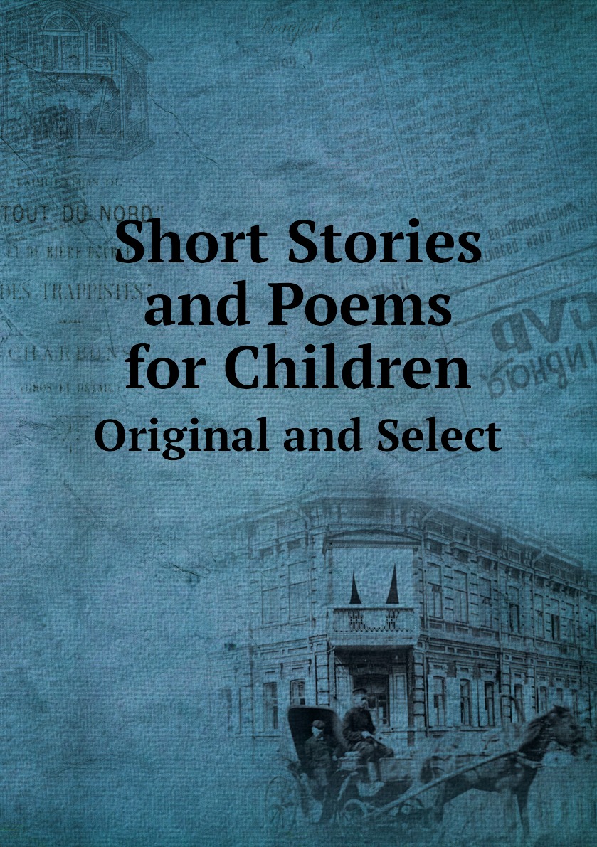 

Short Stories and Poems for Children