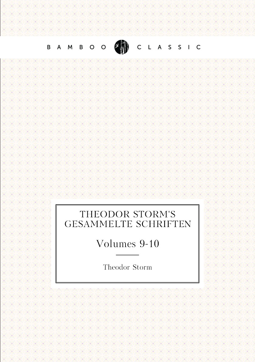 

Theodor Storm's Gesammelte Schriften