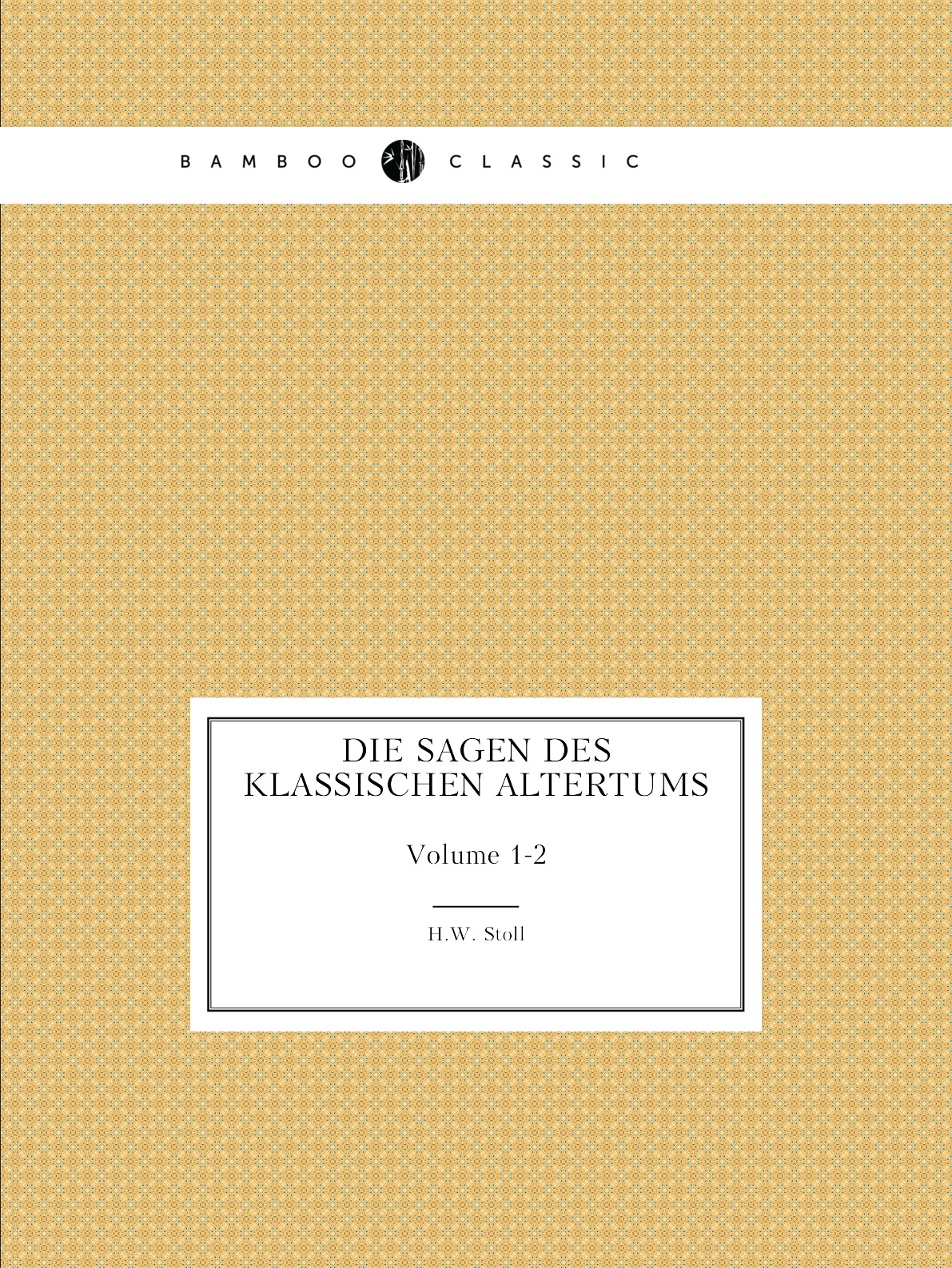 

Die Sagen Des Klassischen Altertums