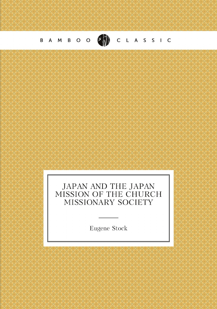 

Japan and the Japan Mission of the Church Missionary Society