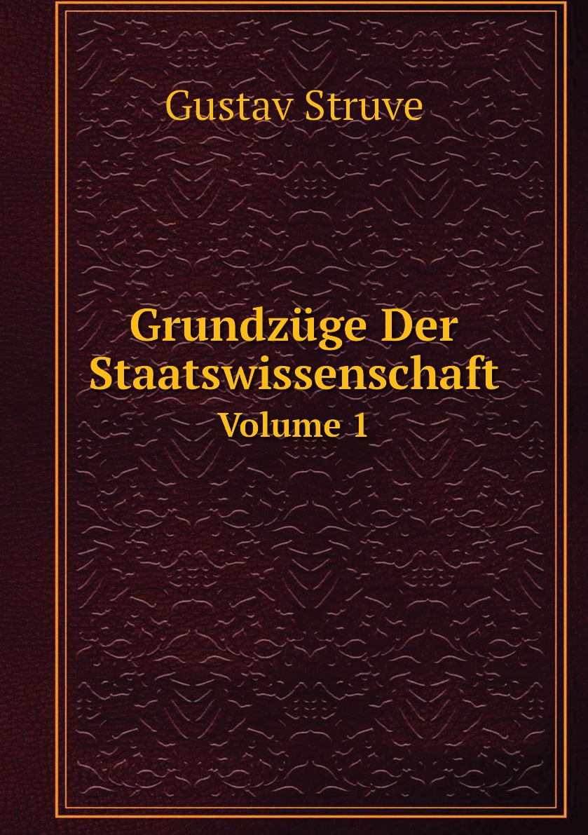 

Grundzuge Der Staatswissenschaft