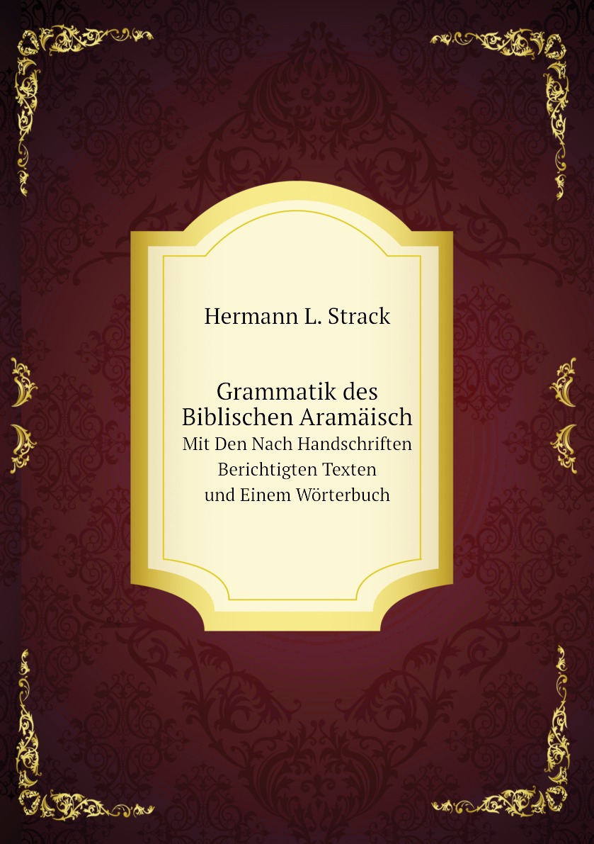 

Grammatik des Biblischen Aramaisch
