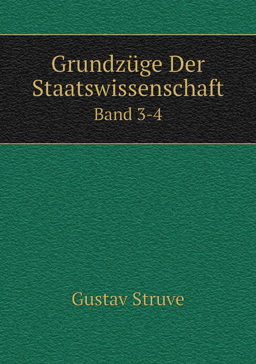 

Grundzuge Der Staatswissenschaft