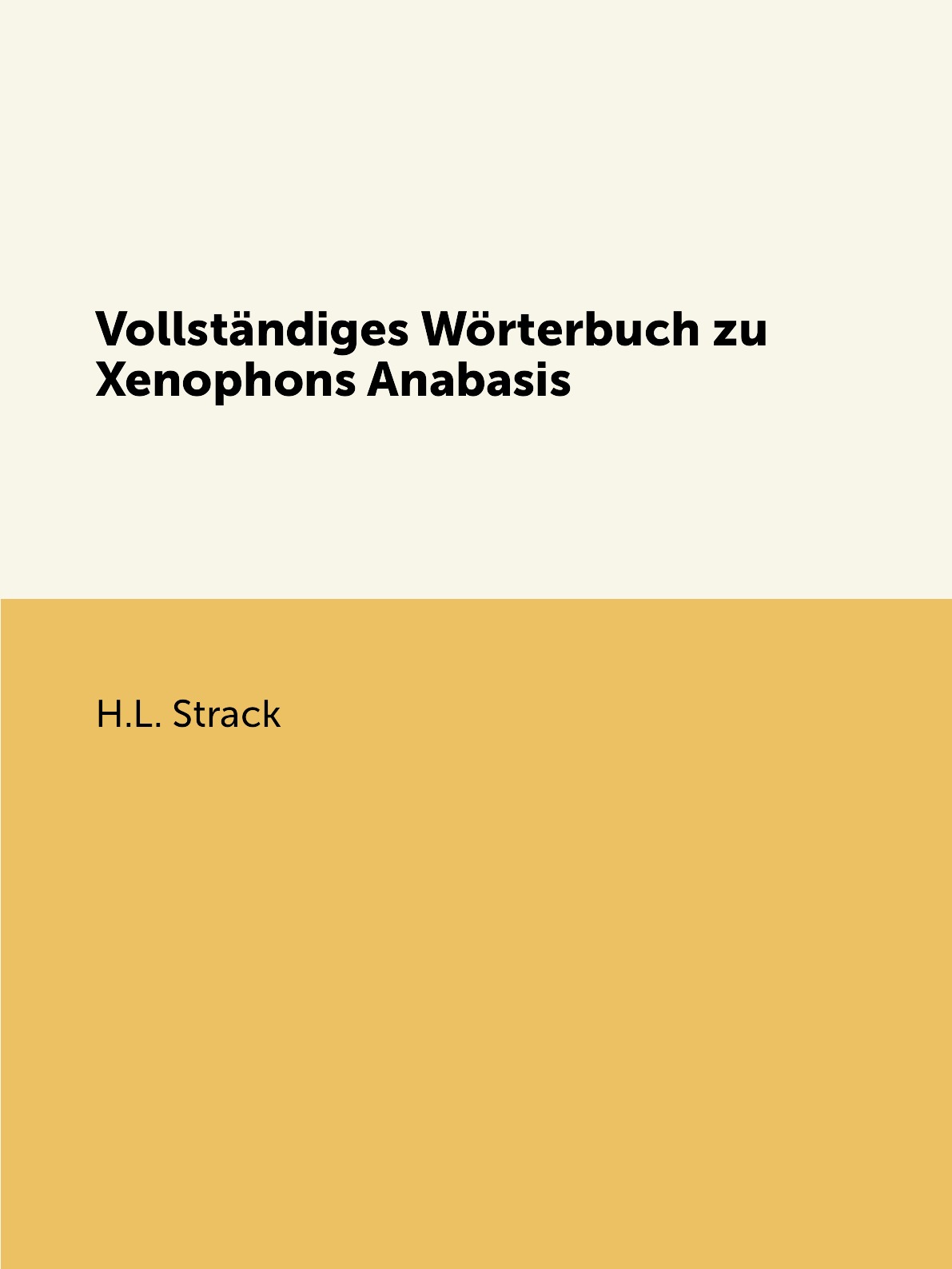 

Vollstandiges Worterbuch zu Xenophons Anabasis