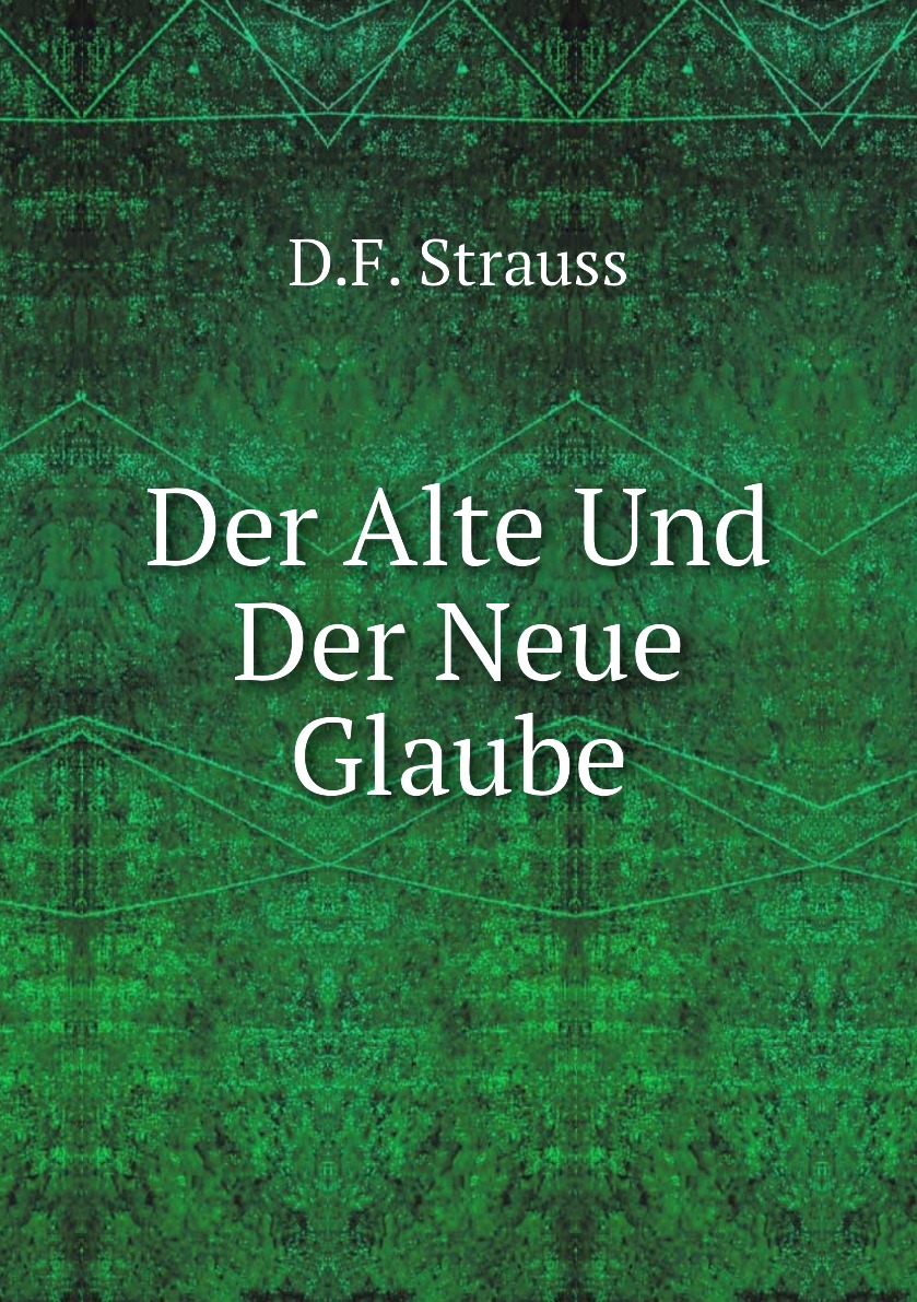 

Der Alte Und Der Neue Glaube