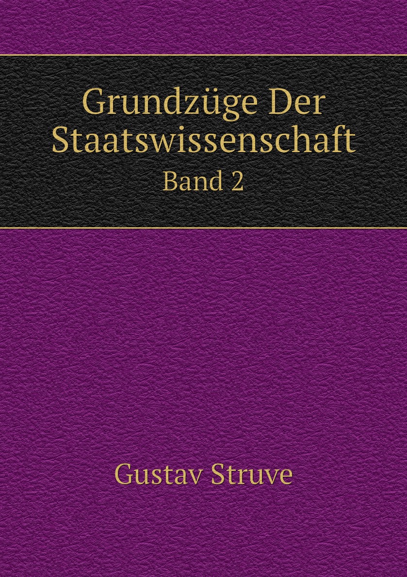 

Grundzuge Der Staatswissenschaft