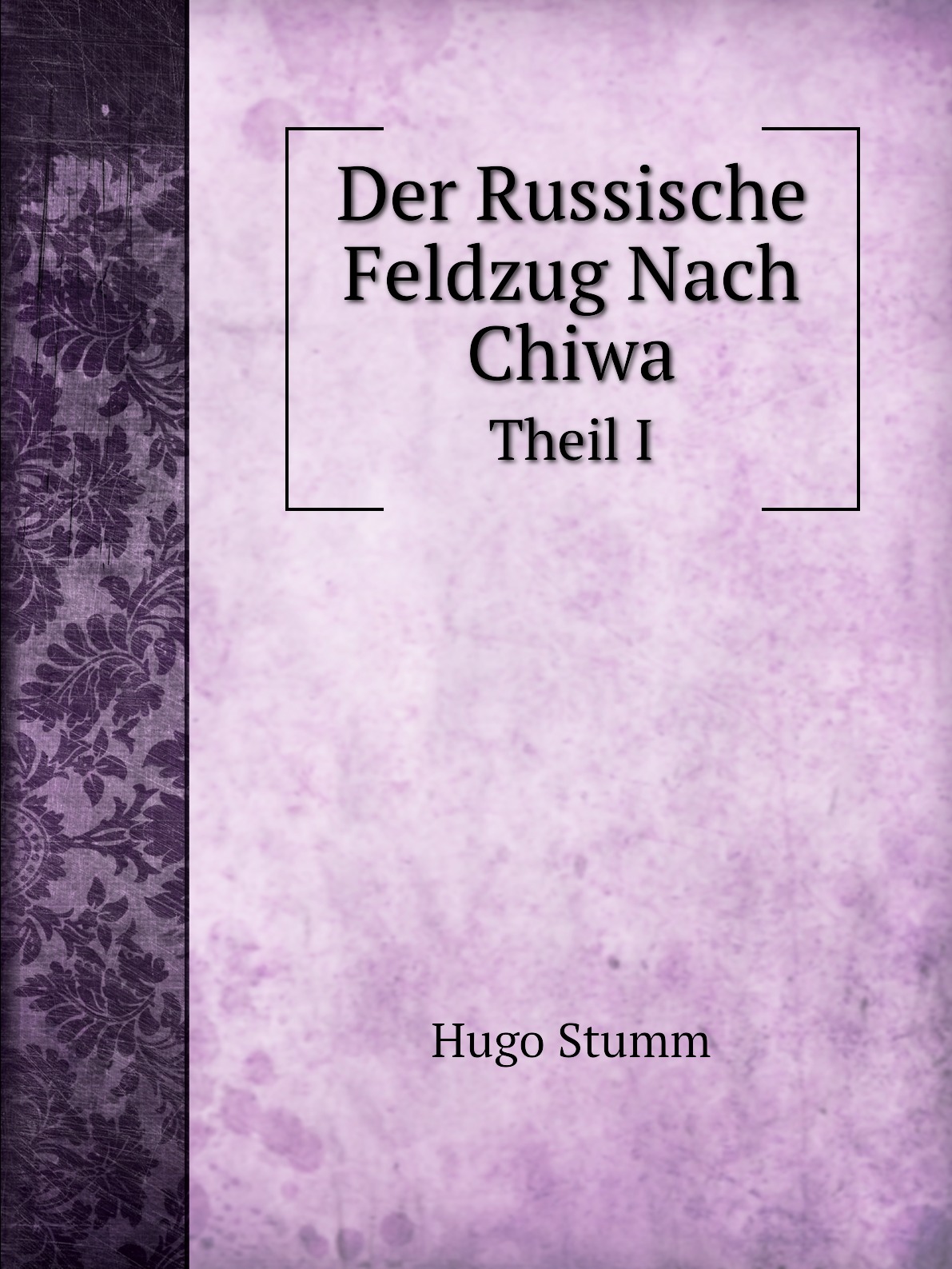 

Der Russische Feldzug Nach Chiwa