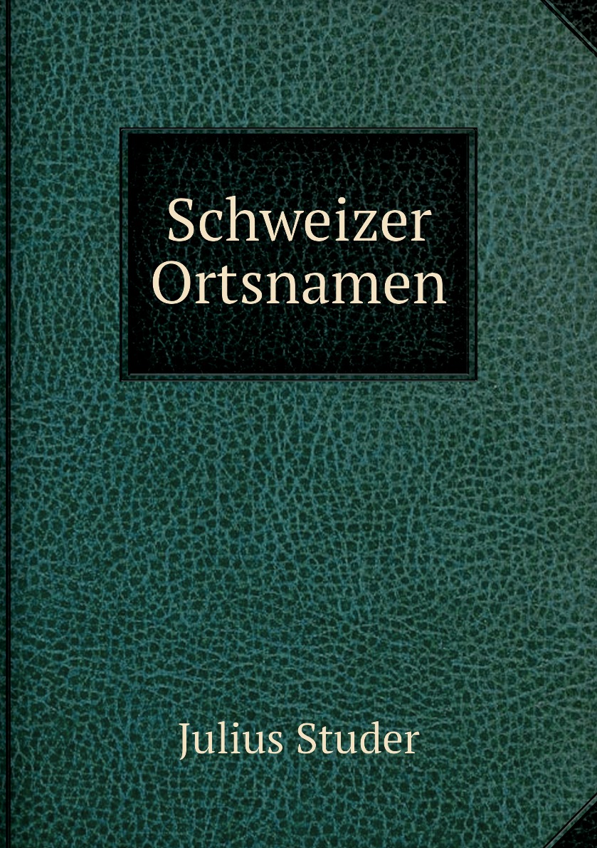 

Schweizer Ortsnamen