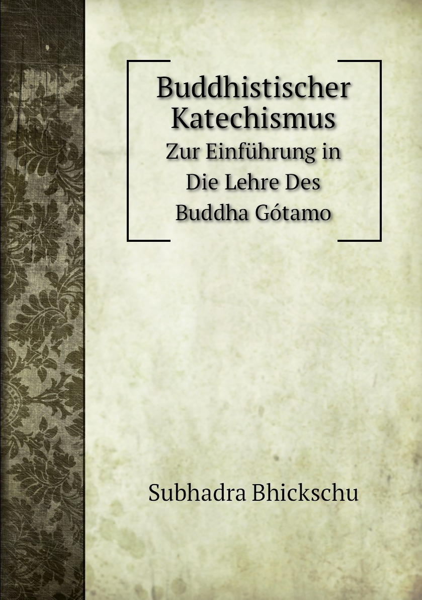 

Buddhistischer Katechismus