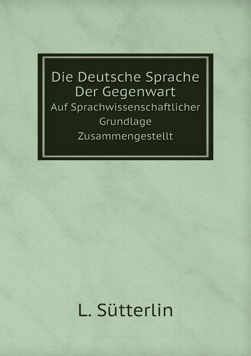 

Die Deutsche Sprache Der Gegenwart