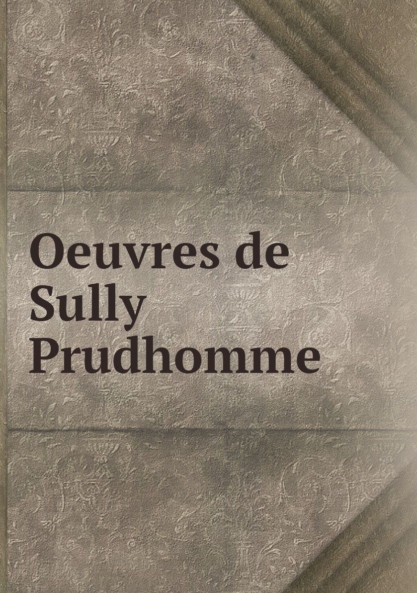

Oeuvres de Sully Prudhomme