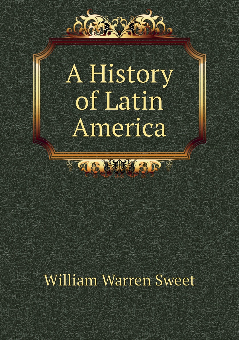 

A History of Latin America