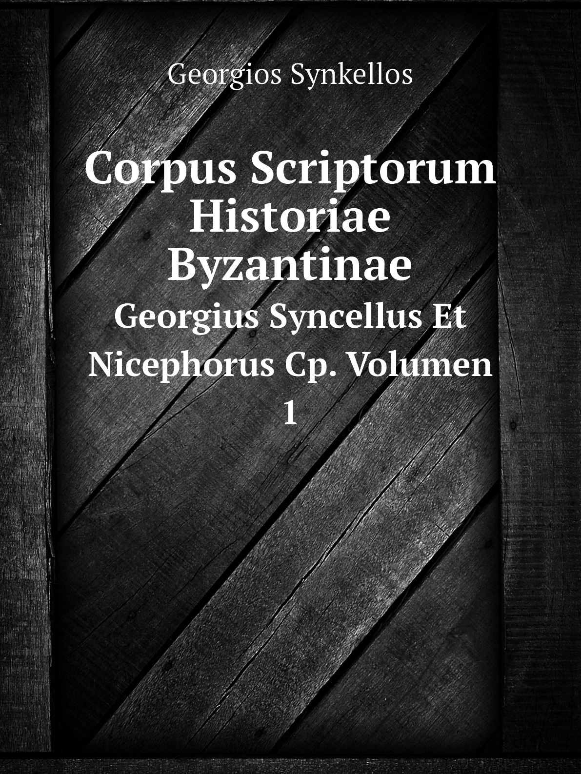 

Corpus Scriptorum Historiae Byzantinae