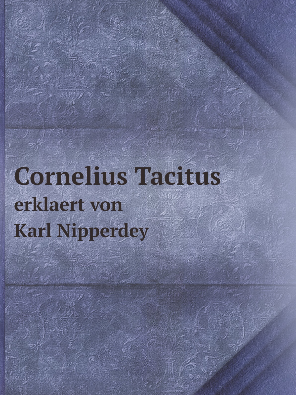 

Cornelius Tacitus