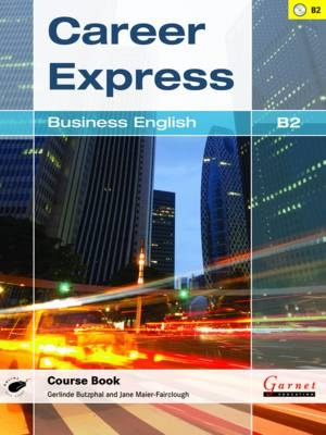 

Career Express: Business English B2 Course Book & audio CDs (x2)