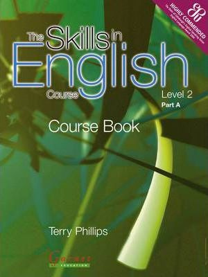 

Skills in English Course: Level 2 Part A Course Book and Resource Book