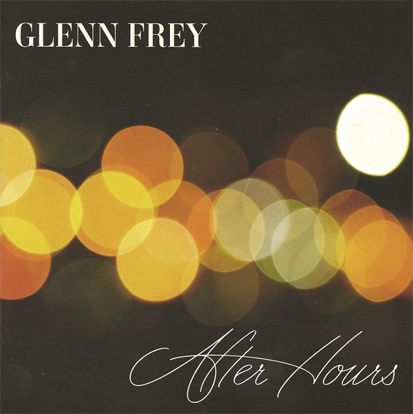 Glenn Frey - After Hours Deluxe (1 CD)