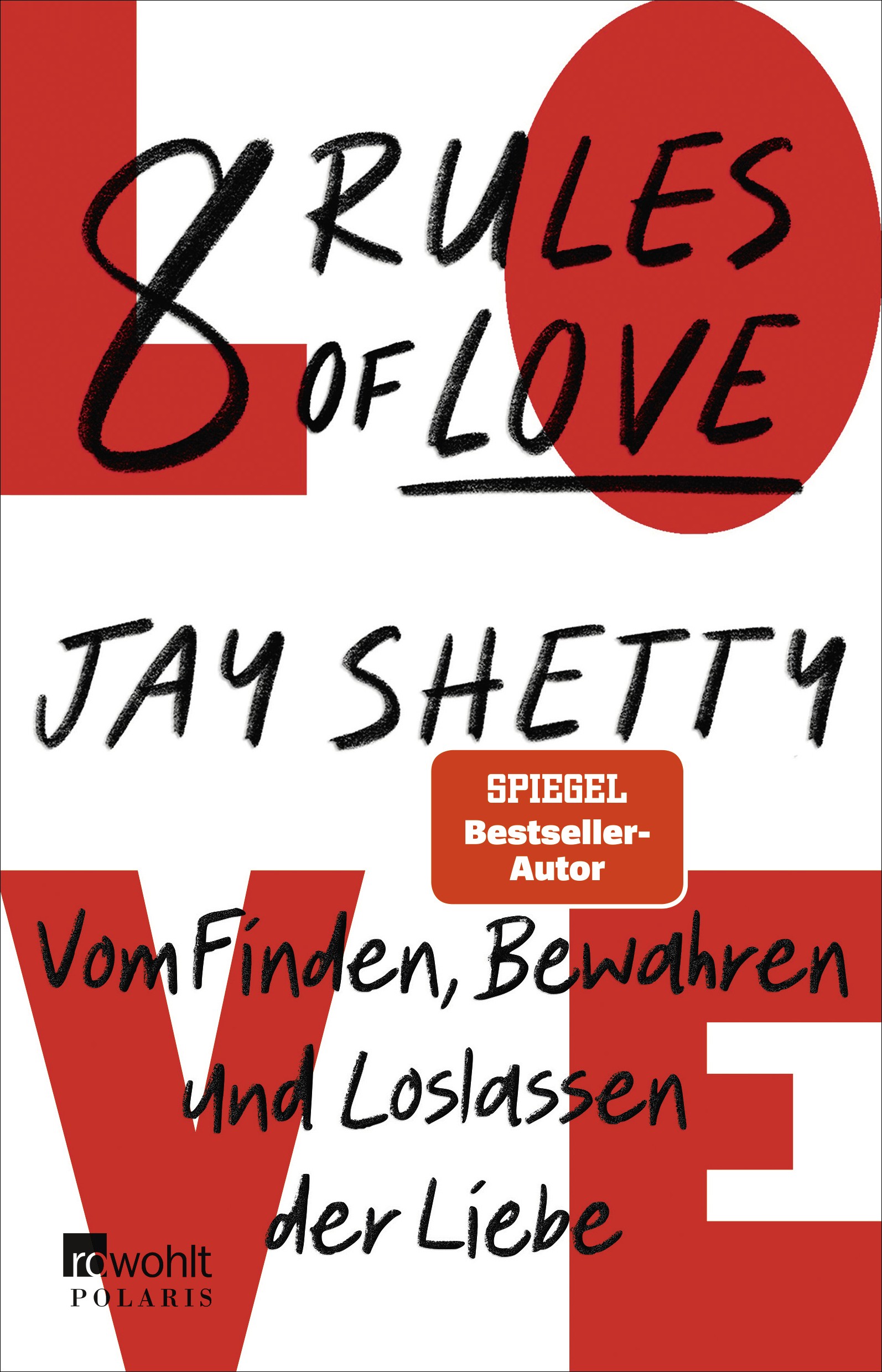 

8 Rules of Love. Vom Finden, Bewahren und Loslassen der Liebe