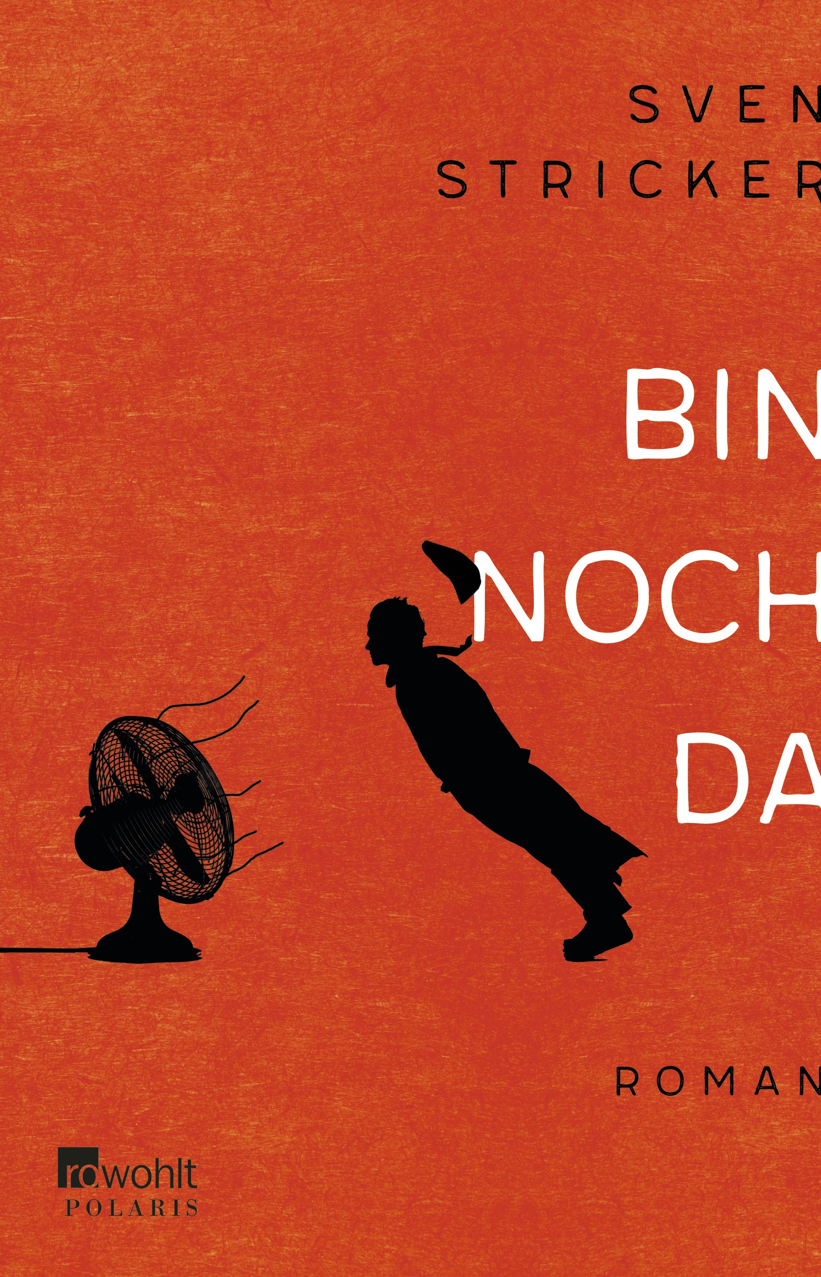 

Bin noch da