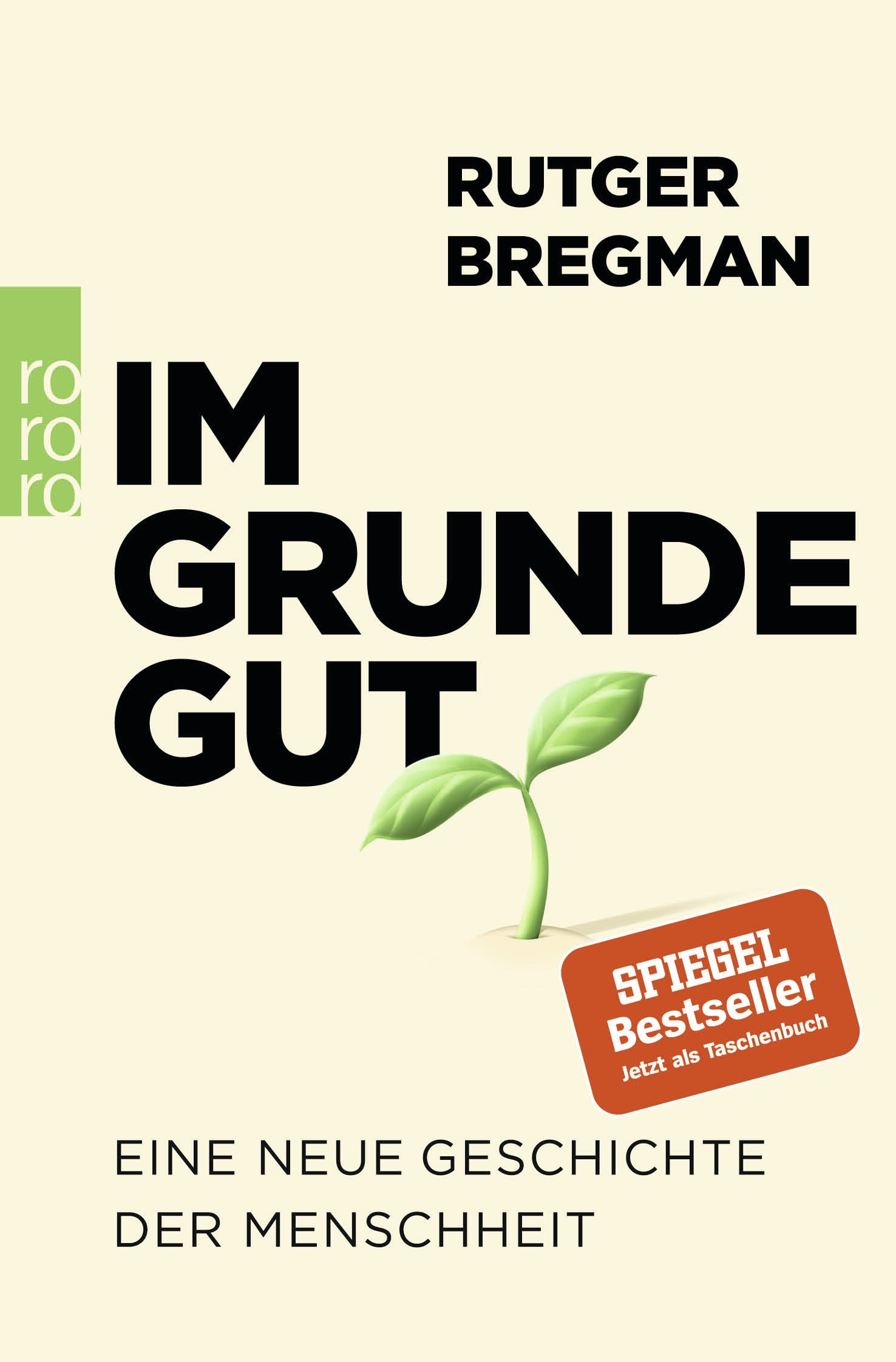 

Im Grunde gut Eine neue Geschichte der Menschheit